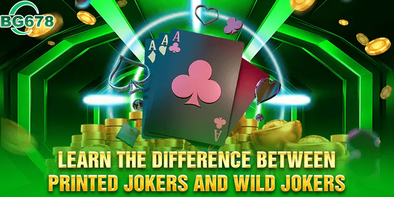 Learn the difference between printed jokers and wild jokers.