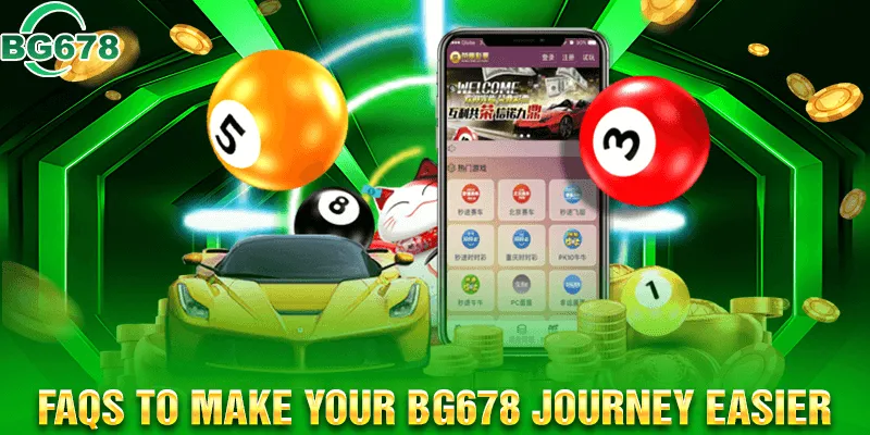 FAQs to make your BG678 journey easier